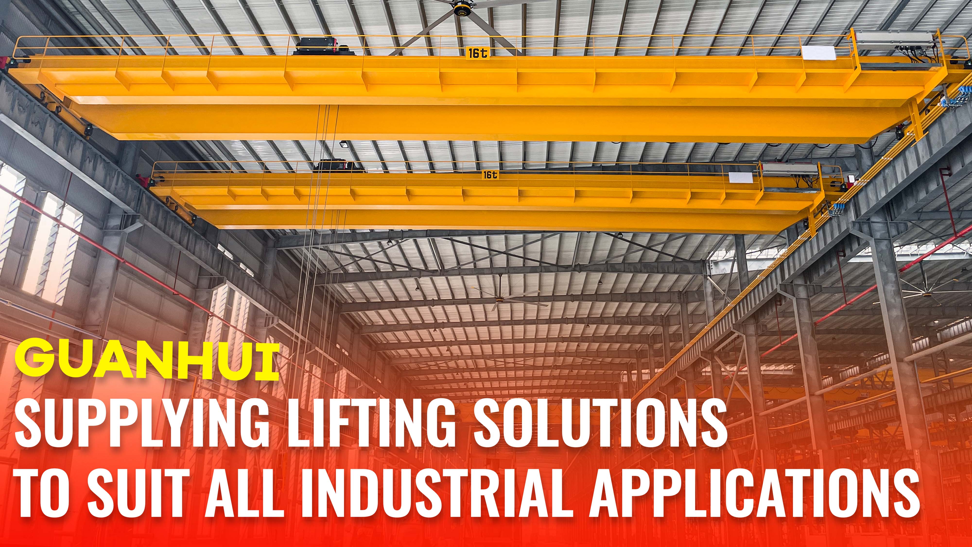 Guanhui Supply Lifting Solutions to Suit All Industrial Applications!